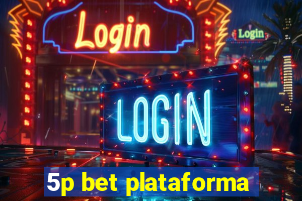 5p bet plataforma